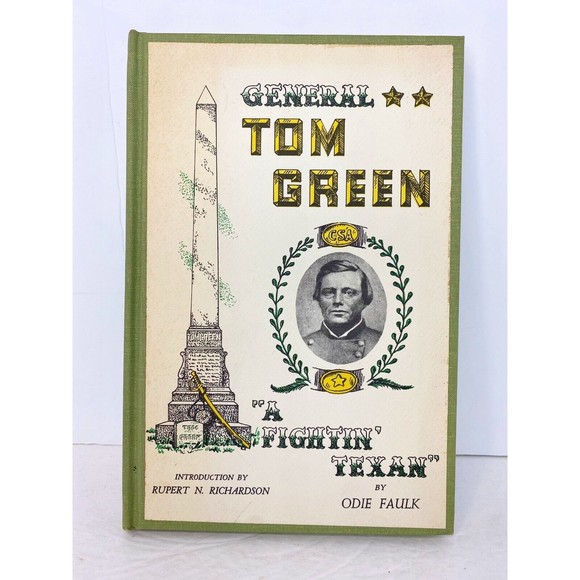 General Tom Green, A Fight Texan, Odie Faulk,  1963, 1st Edition , #2 Of Limited - Picture 1 of 16